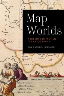 Book cover: Map Worlds: A History of Women in Cartography